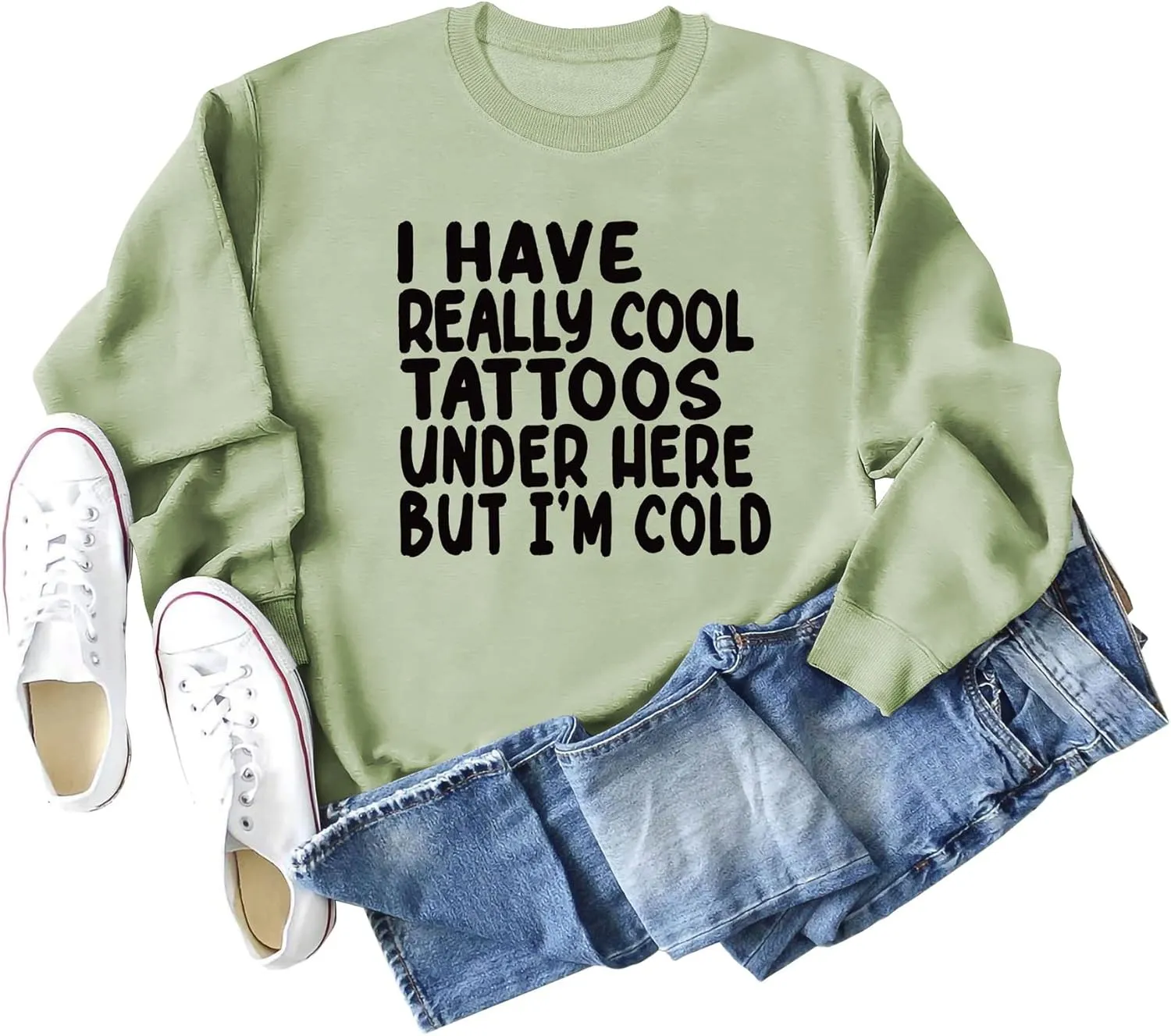 I Have Really Cool Tattoos Under Here But I'm Cold Sweatshirt Crewneck Pullover for Women Long Sleeve Shirt